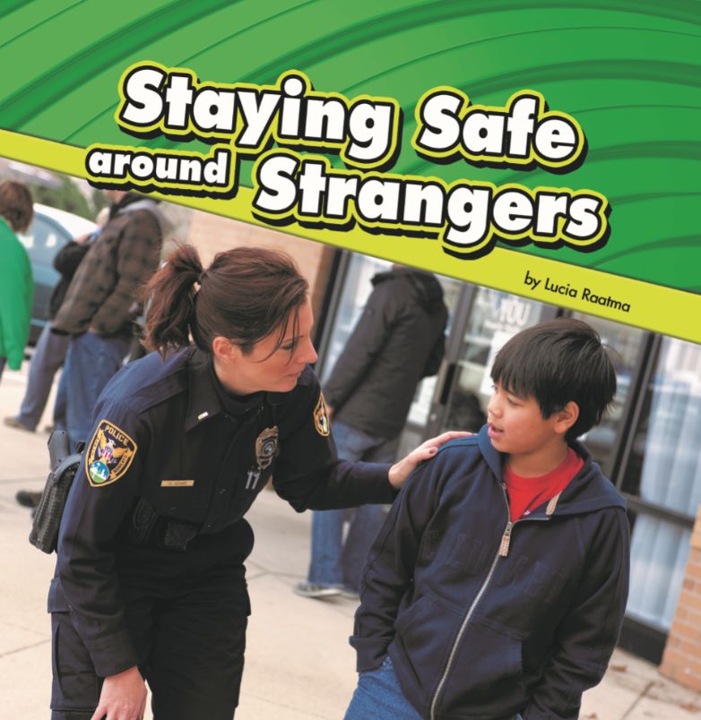Staying safe Around strangers Staying safe Around strangers